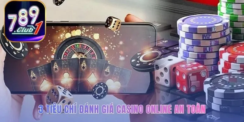 Đánh giá casino an toàn dựa trên giấy phép và công nghệ bảo mật