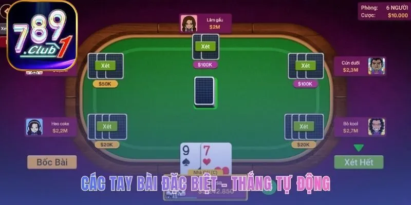 Các tay bài đặc biệt như xì bàng và xì dách thắng ngay lập tức