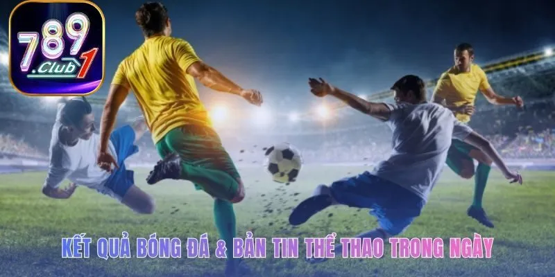 Kết quả bóng đá nhanh chóng giúp rút kinh nghiệm cho cược sau