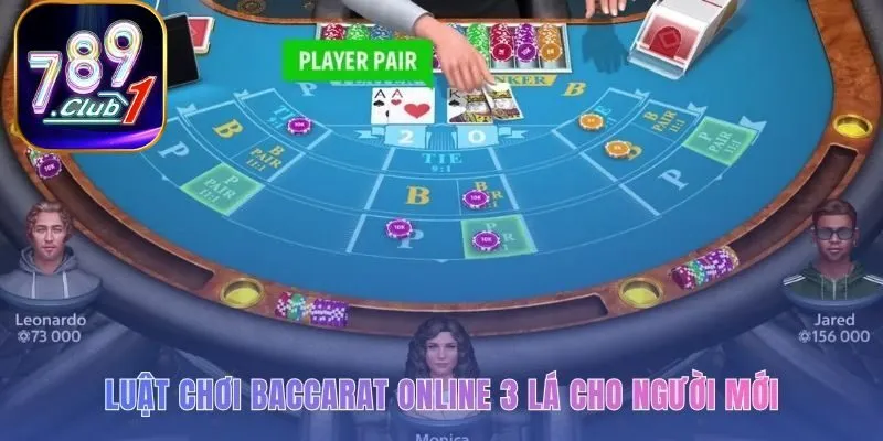 Luật chơi Baccarat online thực chất vô cùng đơn giản cho người mới