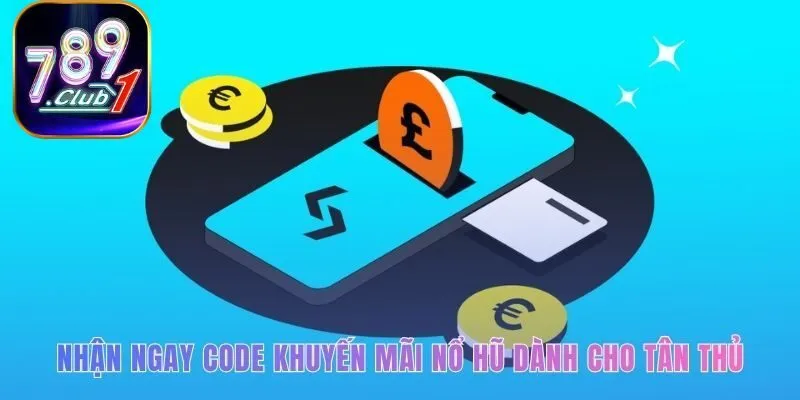 Code khuyến mãi nổ hũ tặng 100% giá trị cho lần nạp đầu